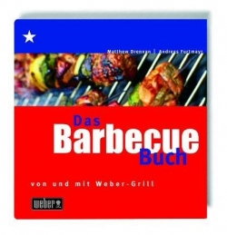 Das Barbecue-Buch von und mit Weber